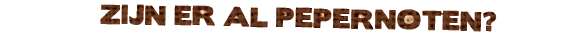 zijn er al pepernoten?